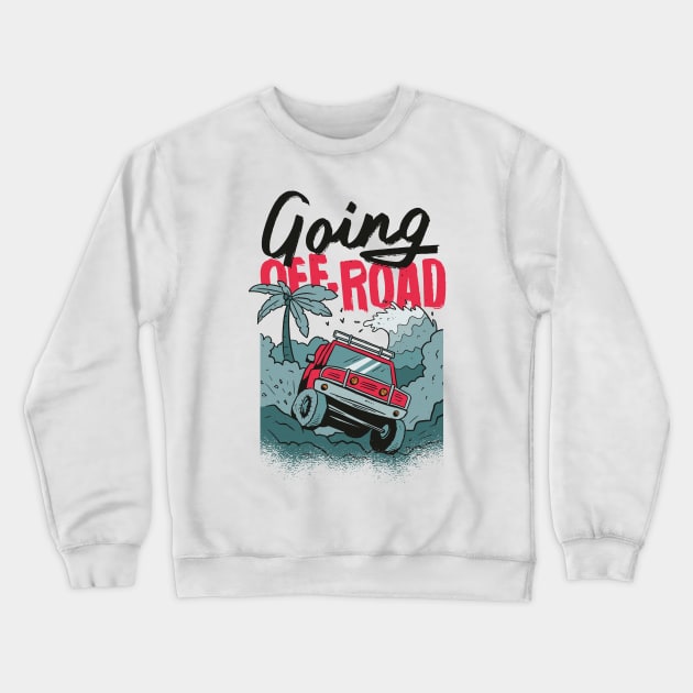 Going Off-road Crewneck Sweatshirt by 2P-Design